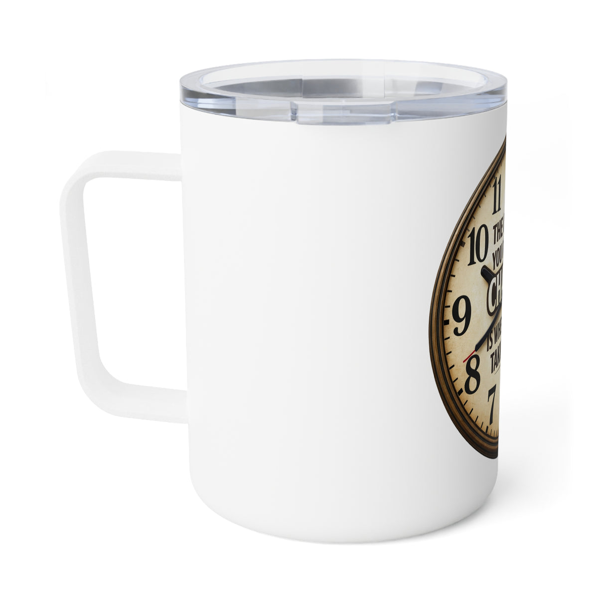 Insulated Coffee Mug — Vintage Clock 'The Only Time You Run Out of Chances...' Motivational Travel Tumbler (10oz)