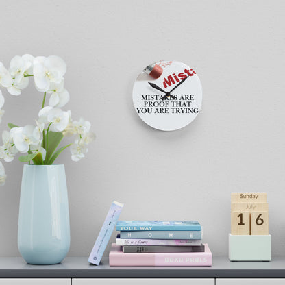 Acrylic Wall Clock — "Mistakes Are Proof You Are Trying" Inspirational Clock