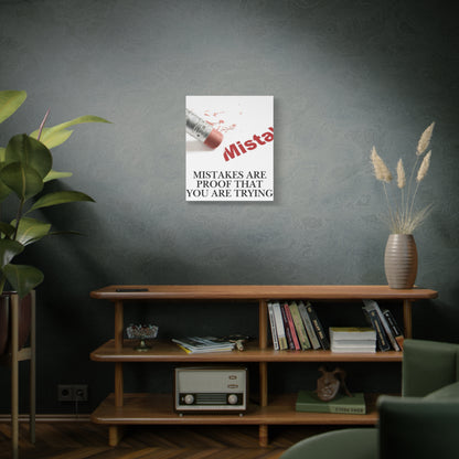 Mistakes Are Proof That You Are Trying — Matte Stretched Canvas Wall Art (Vertical)