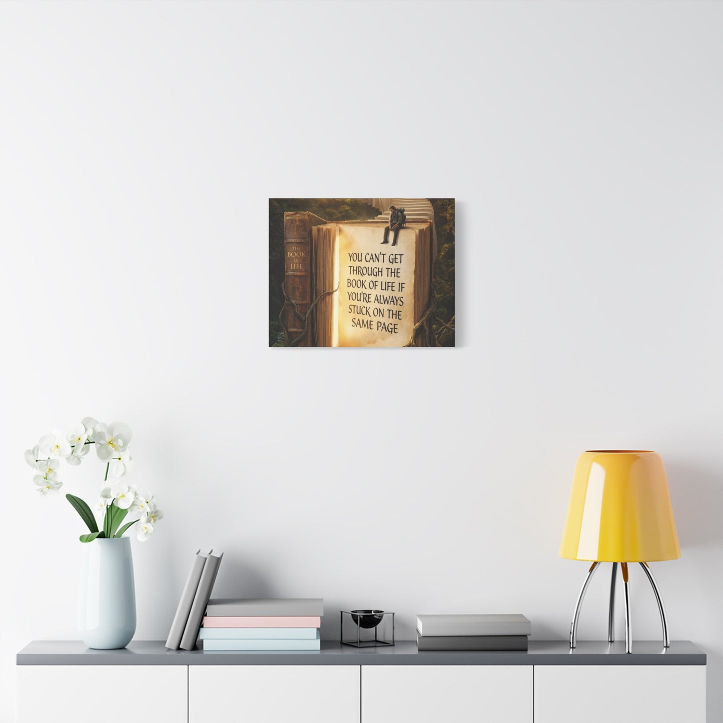 Inspirational Canvas Wall Art — "You Can't Get Through the Book of Life" Quote