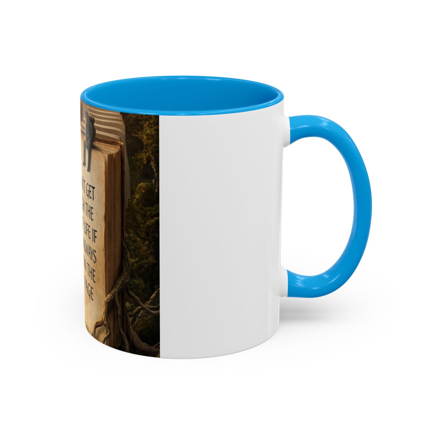 Inspirational Book Quote Mug — "You Can't Get Through the Book of Life if You're Always Stuck on the Same Page" (11oz/15oz)