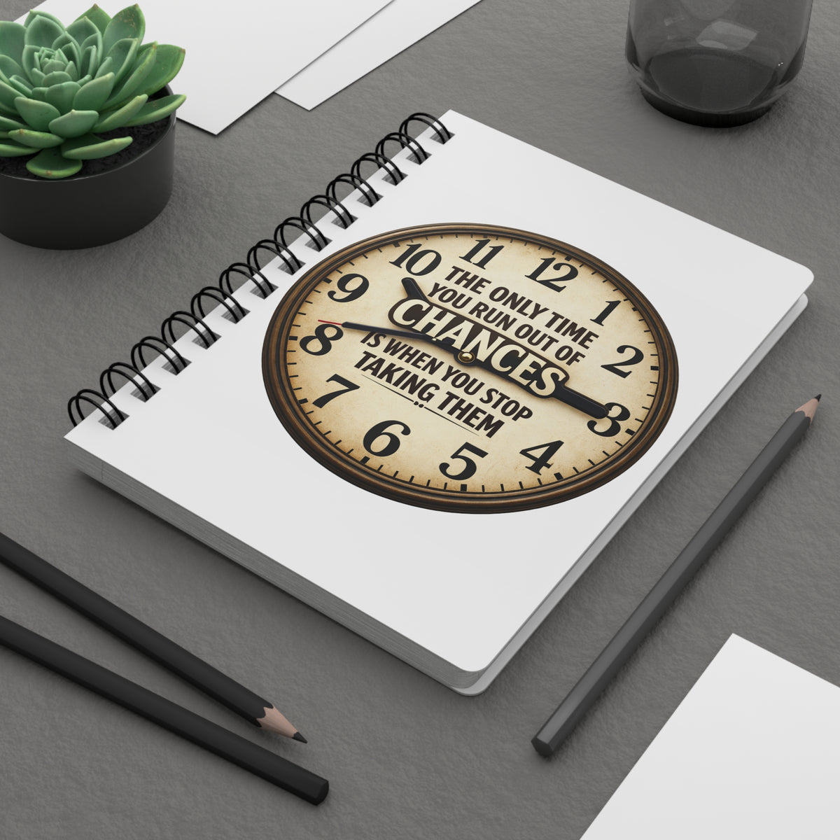 Spiral Journal — Vintage Clock "The Only Time You Run Out of Chances" Motivational Notebook