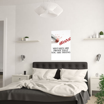 Inspirational Poster — “Mistakes Are Proof That You Are Trying” Satin Print