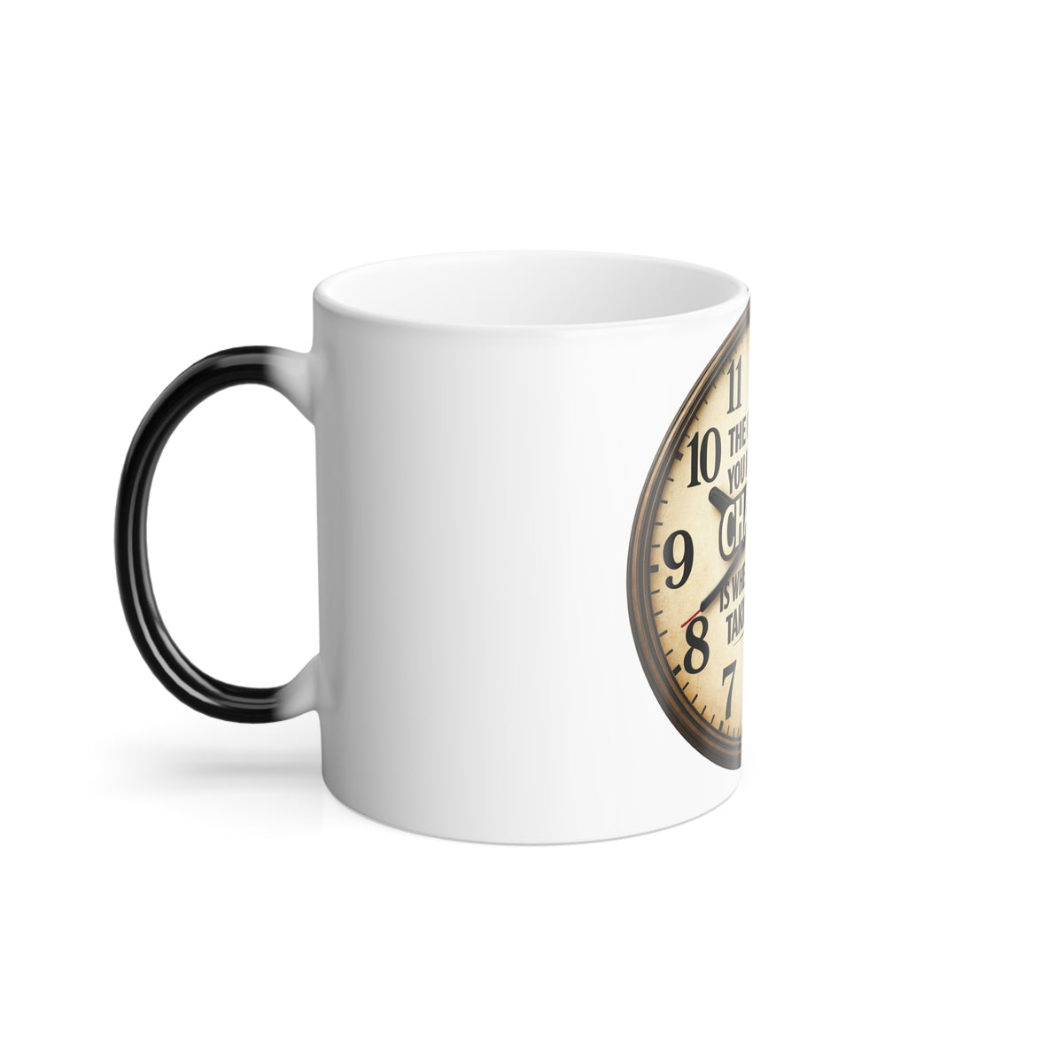 Color-Changing Coffee Mug — Vintage Clock “The Only Time You Run Out of Chances…” — 11oz Motivational Gift