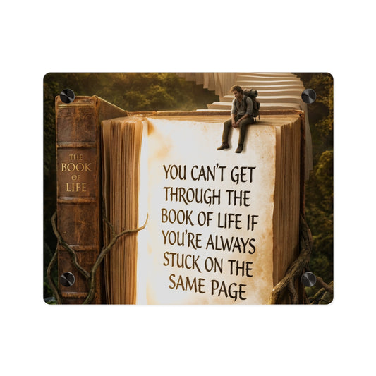 Acrylic Wall Art — "You Can't Get Through the Book of Life" Inspirational Quote Panel