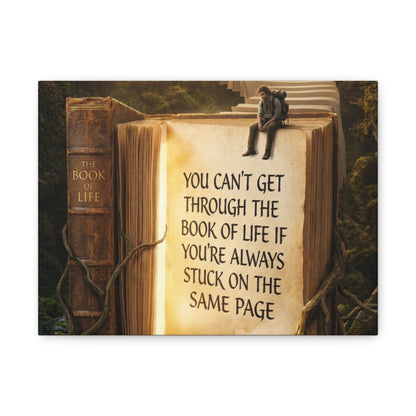 Inspirational Canvas Wall Art — "You Can't Get Through the Book of Life" Quote