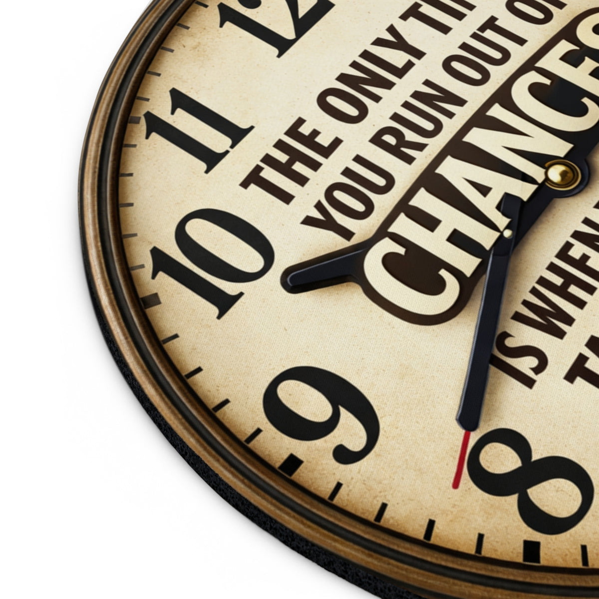 Inspirational Clock Quote Mouse Pad — "The Only Time You Run Out of Chances"