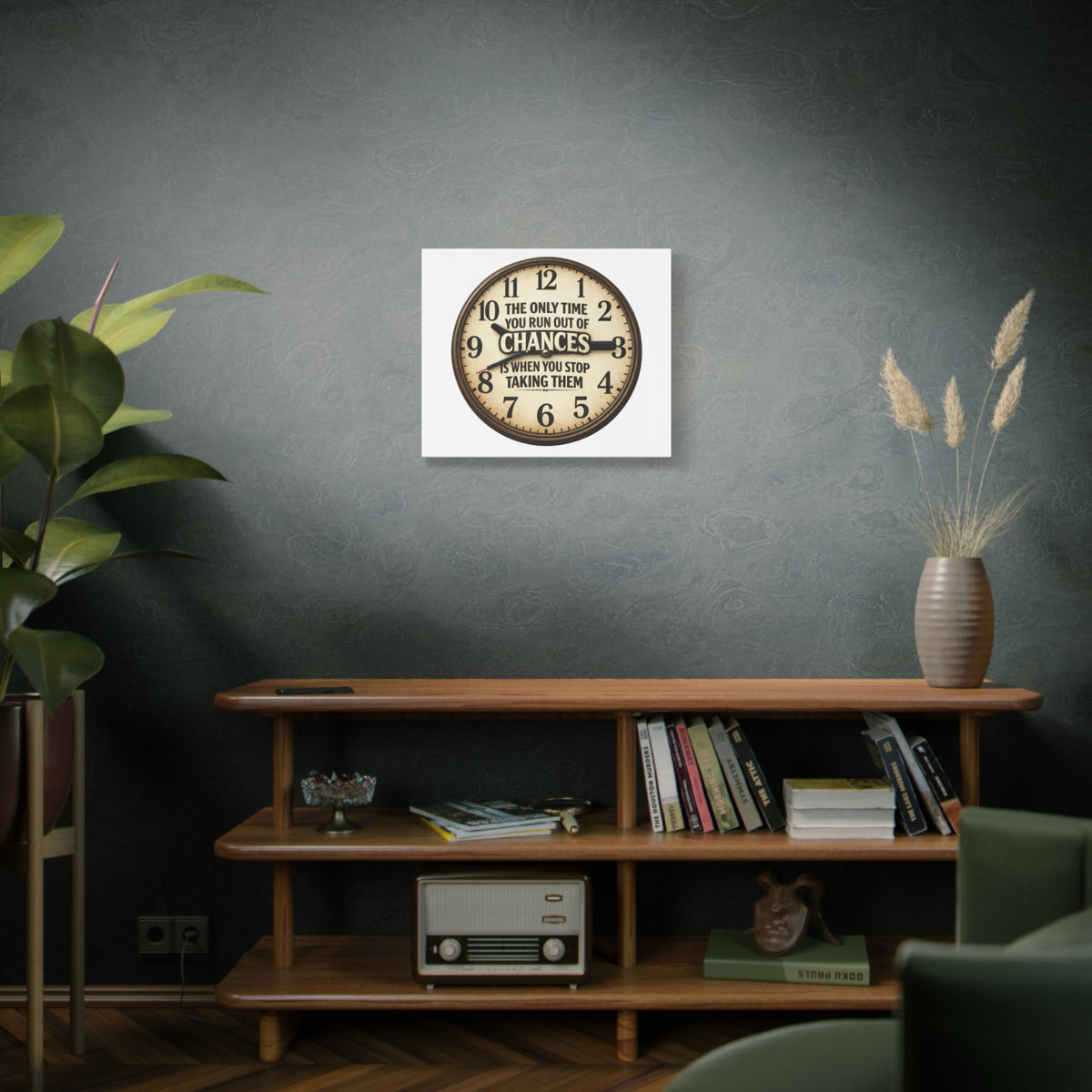 Inspirational Clock Canvas — “The Only Time You Run Out of Chances Is When You Stop Taking Them” Matte Wall Art