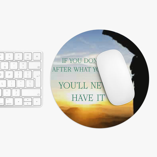 Inspirational Sunrise Mouse Pad — "If You Don't Go After What You Want You'll Never Have It" Motivational Desk Mat