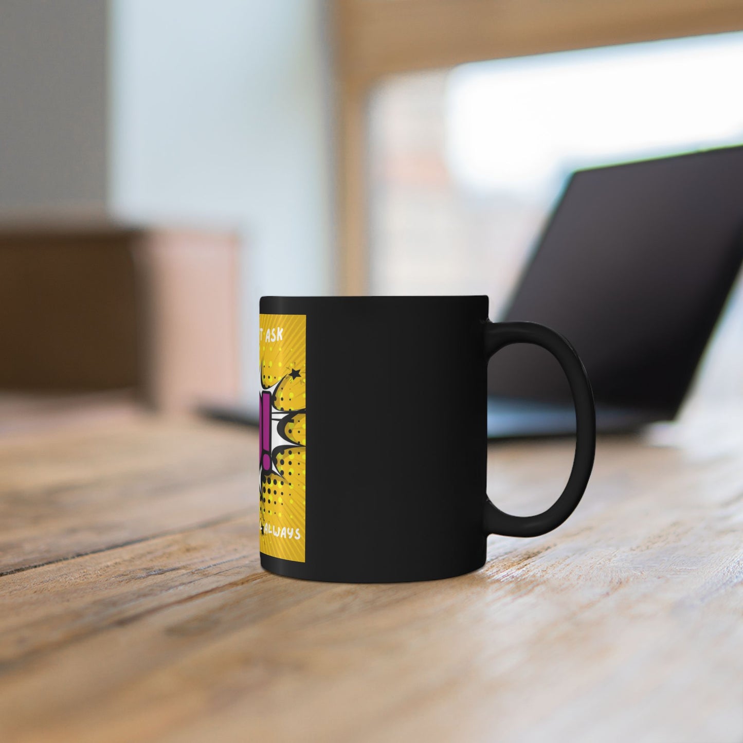 "If You Don't Ask No"  Coffee Mug