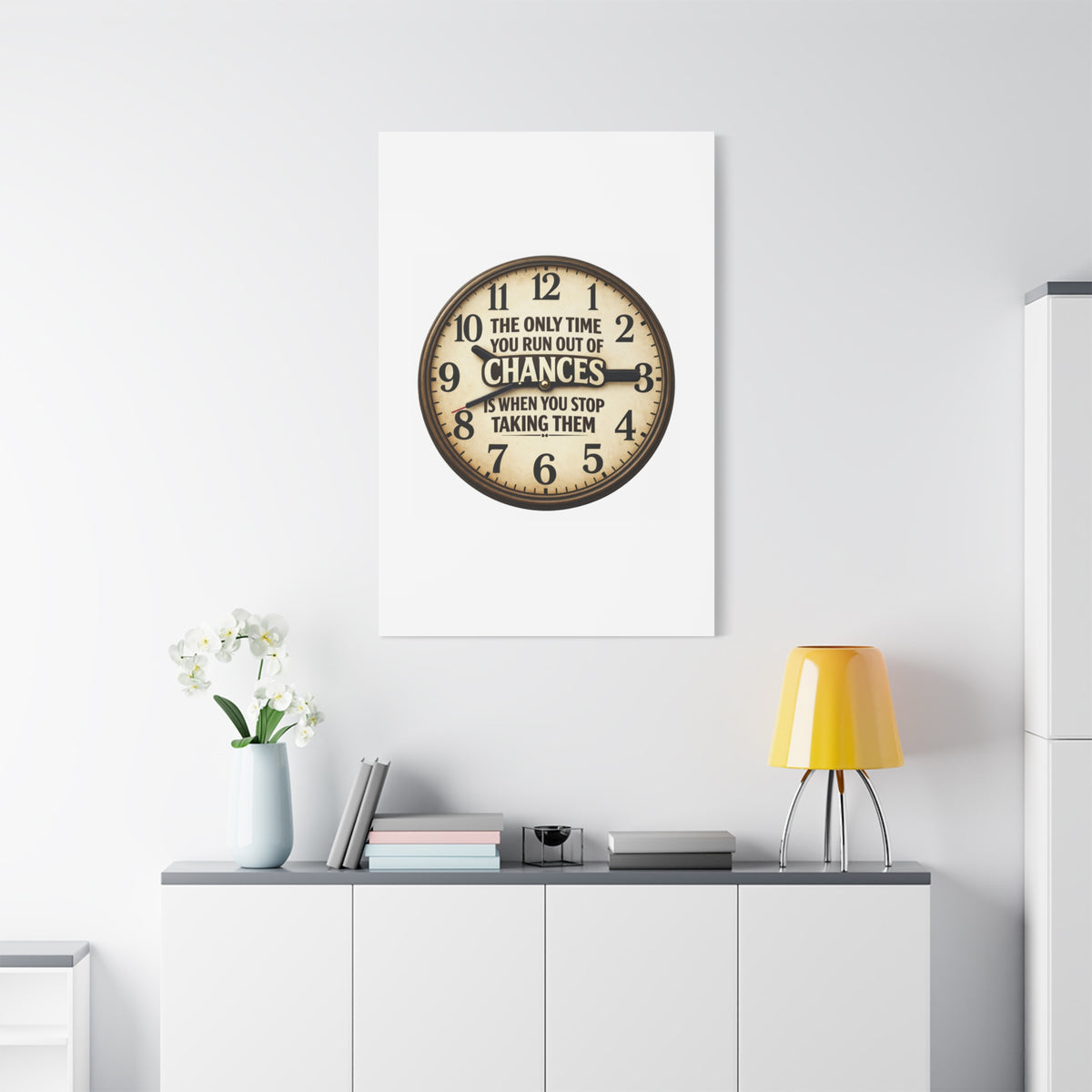 Inspirational Clock Canvas — “The Only Time You Run Out of Chances Is When You Stop Taking Them” Matte Wall Art