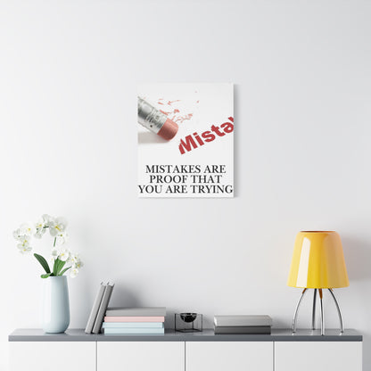 Mistakes Are Proof That You Are Trying — Matte Stretched Canvas Wall Art (Vertical)