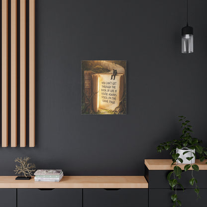 Inspirational Canvas Wall Art — "You Can't Get Through the Book of Life..."