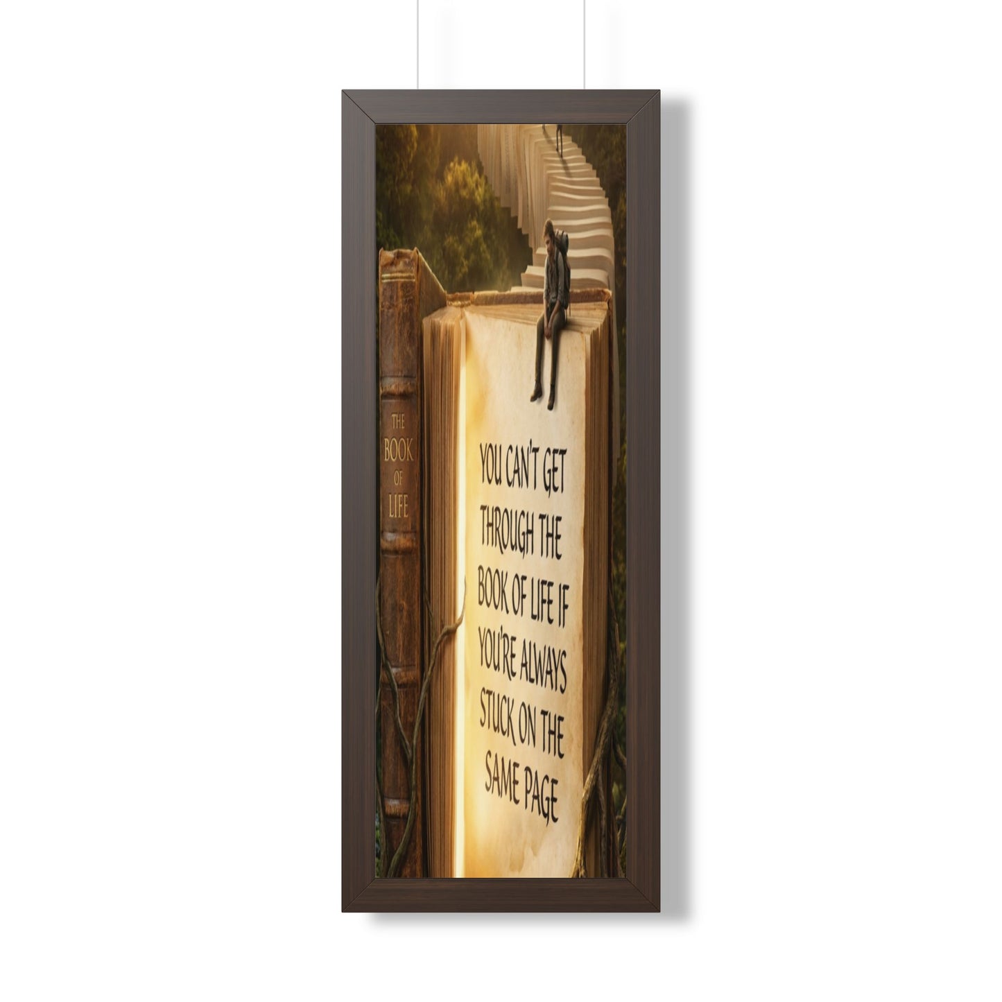 Inspirational Framed Poster - "You Can't Get Through the Book of Life"