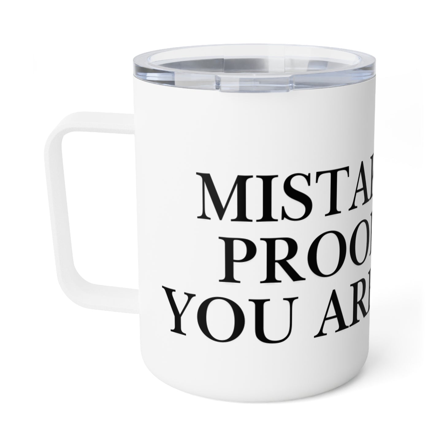 Motivational 10oz Insulated Coffee Mug — “Mistakes Are Proof That You Are Trying”