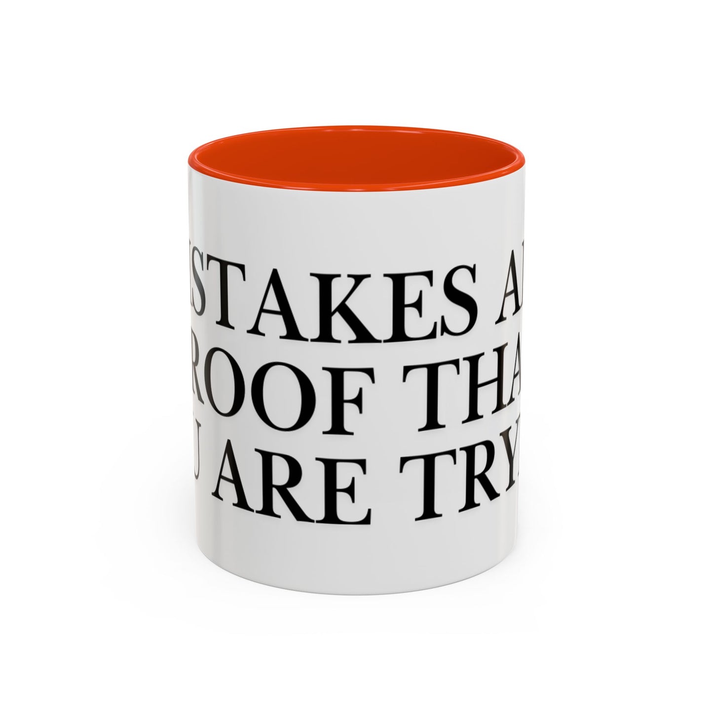 Motivational Coffee Mug — “Mistakes Are Proof That You Are Trying” (11oz, 15oz)