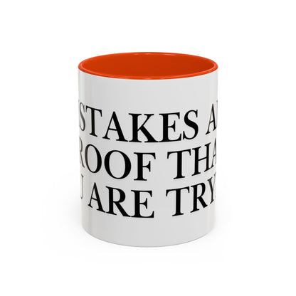Motivational Coffee Mug — “Mistakes Are Proof That You Are Trying” (11oz, 15oz)