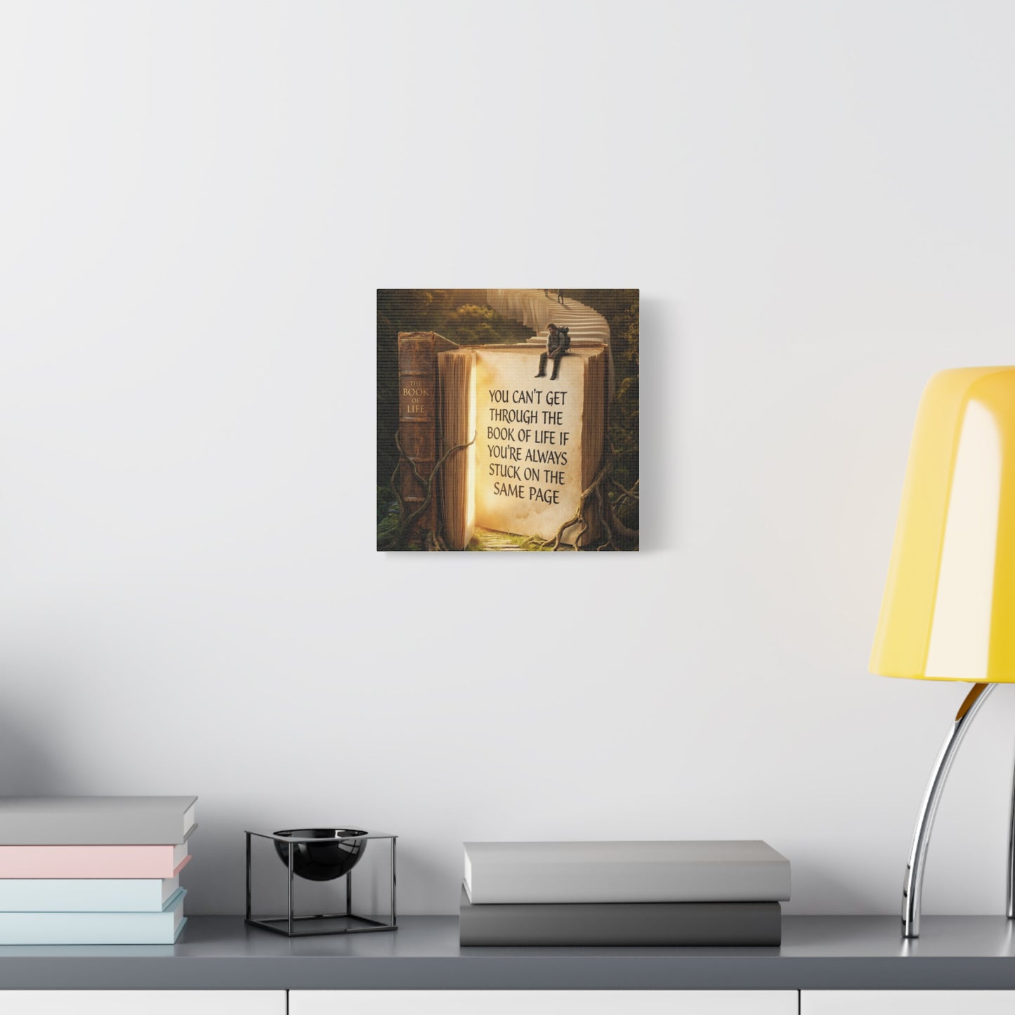 Inspirational Canvas Wall Art — "You Can't Get Through the Book of Life" Quote