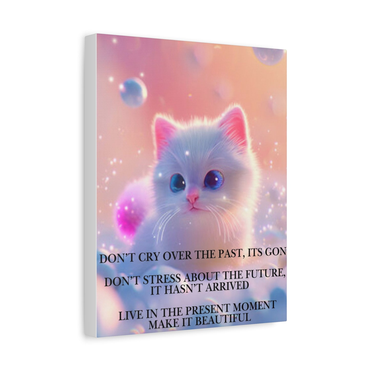 Inspirational Kitten Canvas - “Live in the Present Moment” Matte Stretched Wall Art
