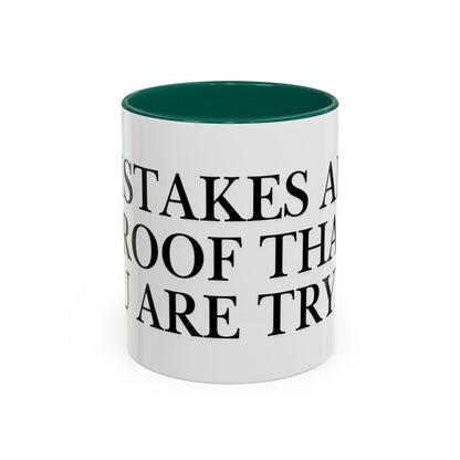 Motivational Coffee Mug — “Mistakes Are Proof That You Are Trying” (11oz, 15oz)