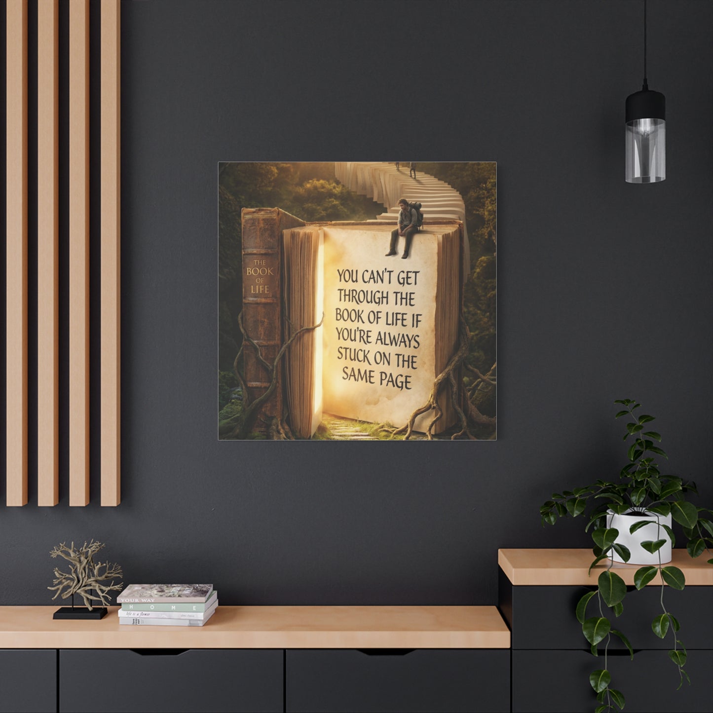 Inspirational Canvas Wall Art — "You Can't Get Through the Book of Life" Quote