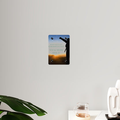 Acrylic Wall Art Panel — Motivational Sunset Quote “If You Don't Go After What You Want, You'll Never Have It”
