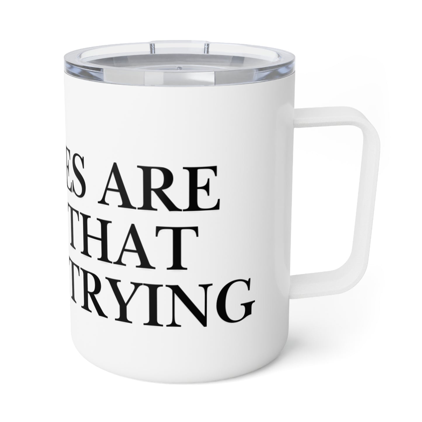 Motivational 10oz Insulated Coffee Mug — “Mistakes Are Proof That You Are Trying”