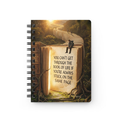 Spiral Journal — Motivational Adventure Notebook with 'You Can't Get Through the Book of Life...' Quote