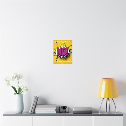 Motivational Pop Art Canvas – "If You Don't Ask, The Answer Will Always Be No!"