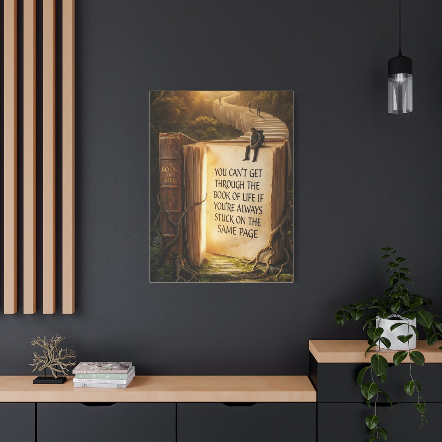 Inspirational Canvas Wall Art — "You Can't Get Through the Book of Life..."
