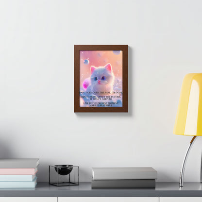 Cute Kitten Inspirational Framed Poster — "Live in the Present Moment"