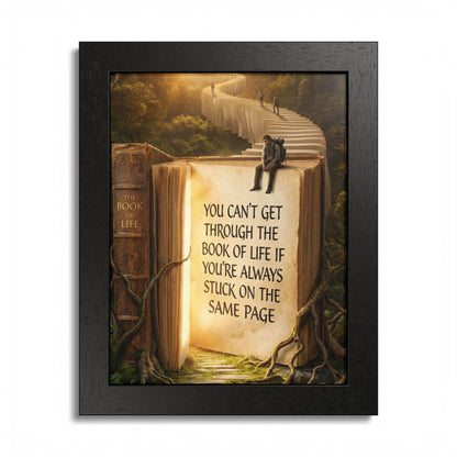 Framed Poster — Inspirational "You Can't Get Through the Book of Life" Quote (Literary Decor)