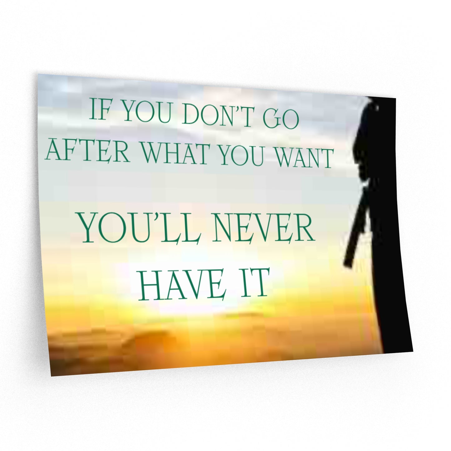 Inspirational Wall Decal — "If You Don't Go After What You Want, You'll Never Have It"