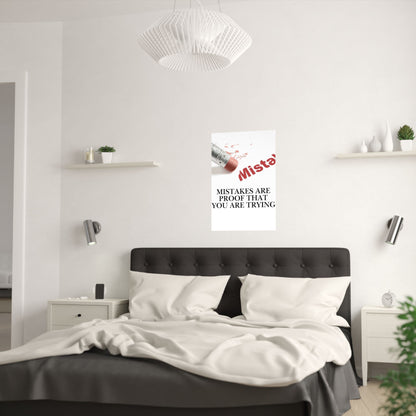 Inspirational Poster — “Mistakes Are Proof That You Are Trying” Satin Print