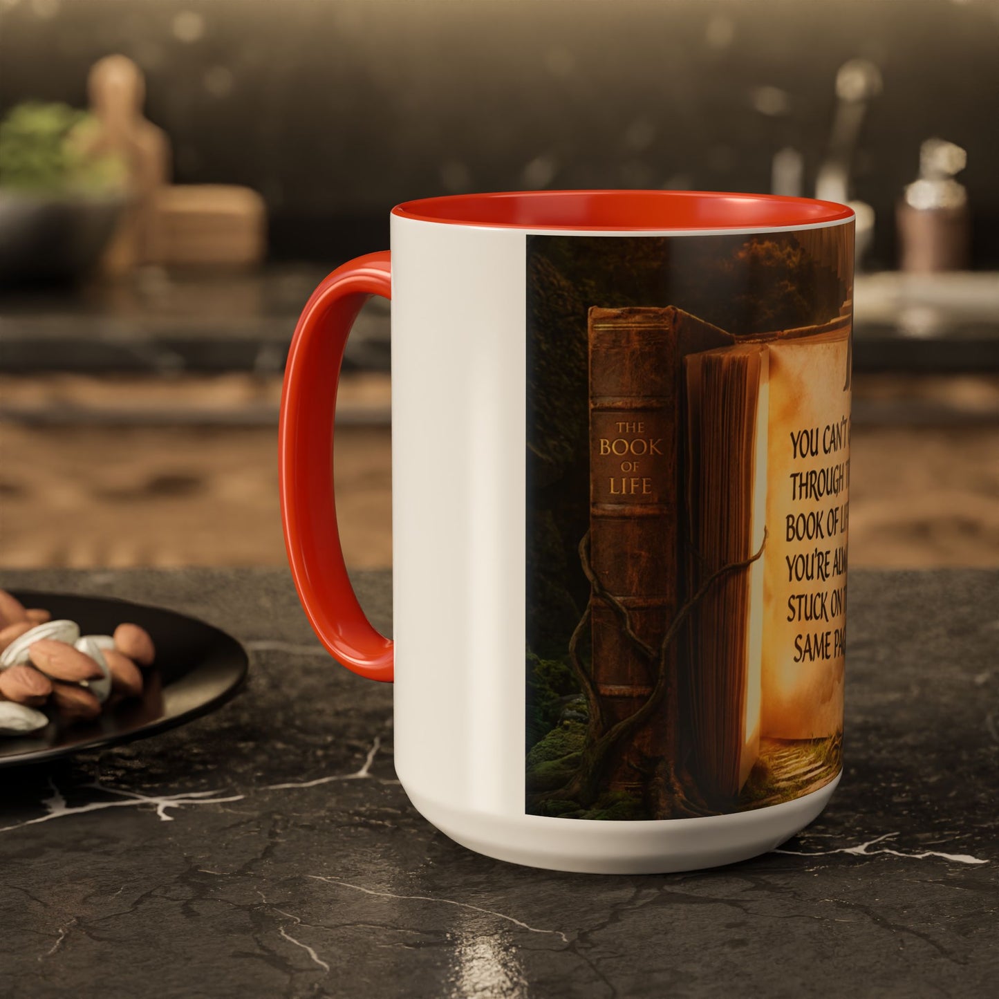 Inspirational Book Quote Mug — "You Can't Get Through the Book of Life if You're Always Stuck on the Same Page" (11oz/15oz)