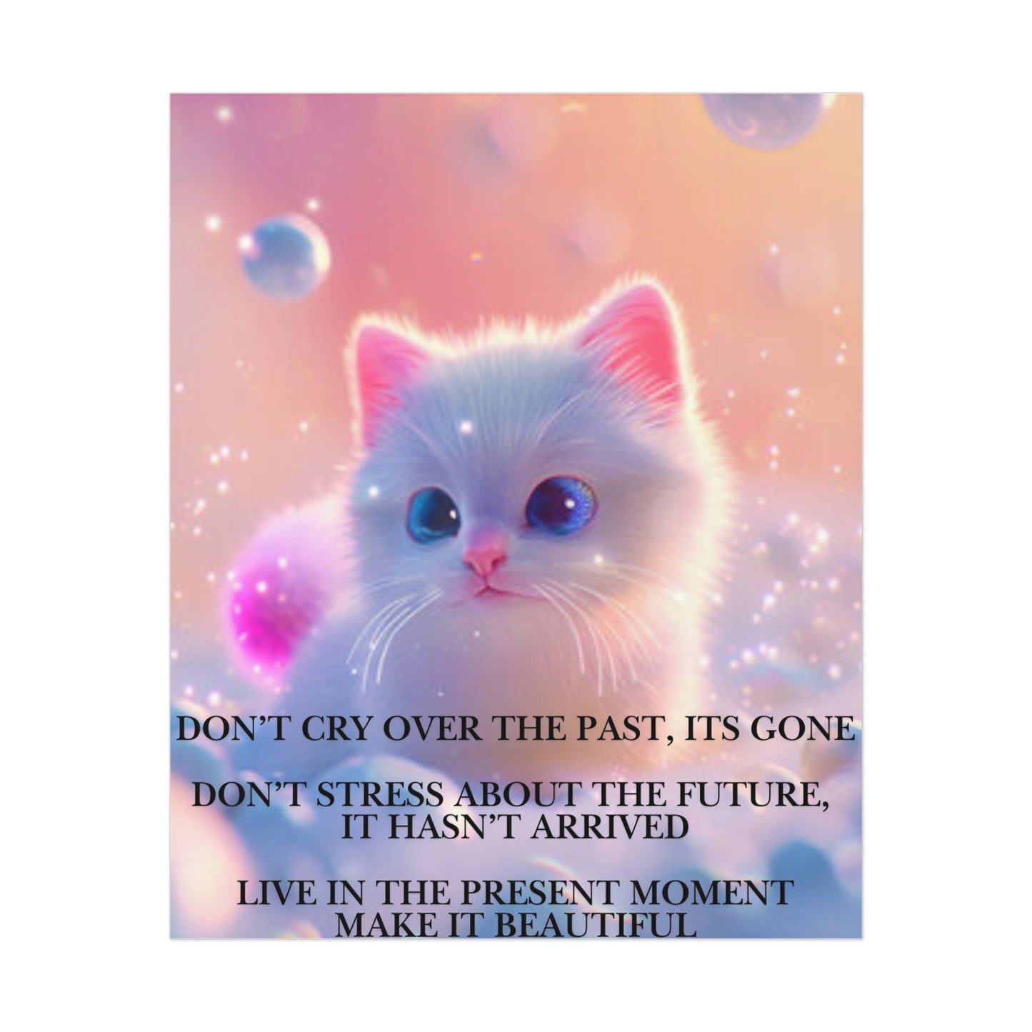 Inspirational Kitten Poster — "Don't Cry Over the Past" Motivational Wall Art