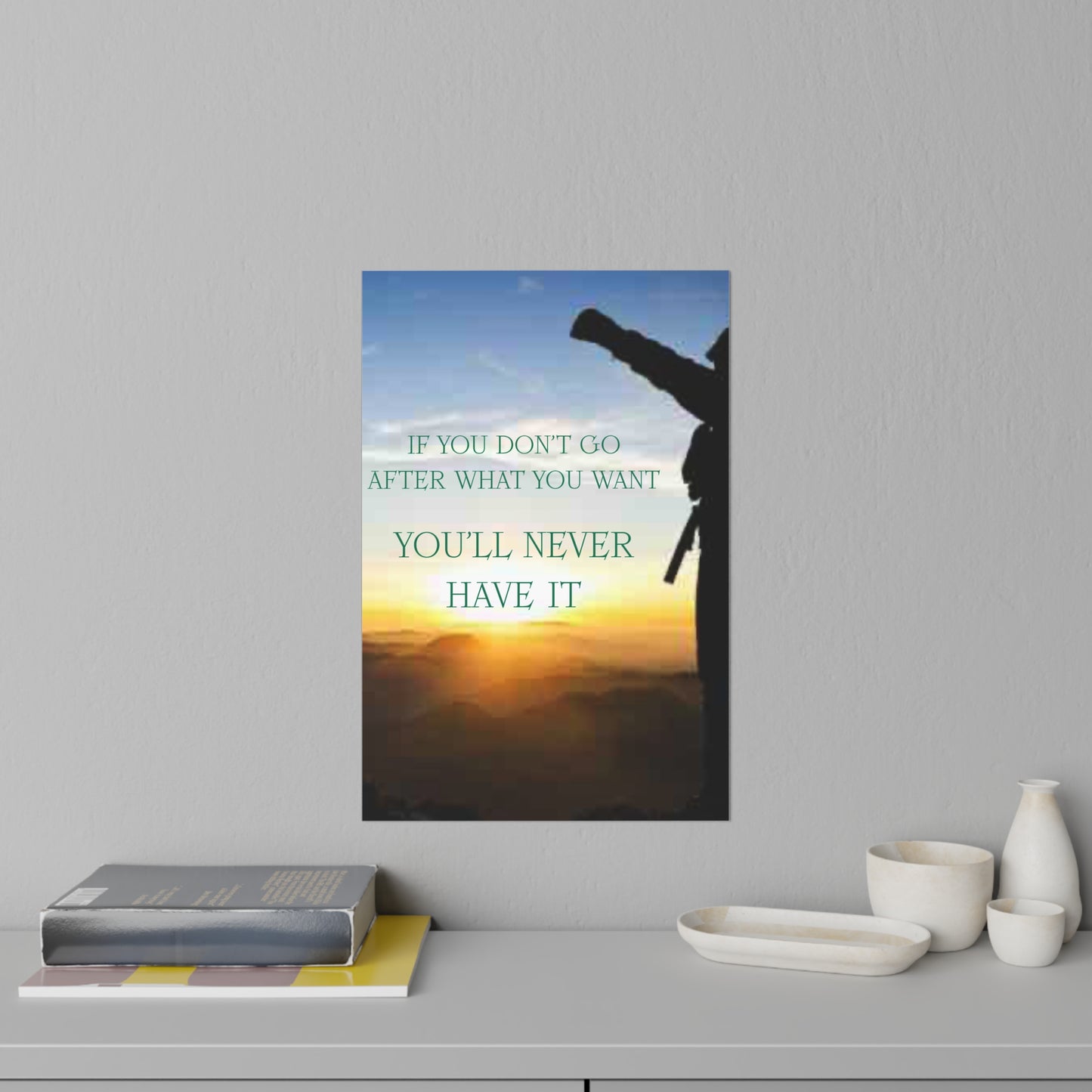 Motivational Wall Decal – "If You Don't Go After What You Want, You'll Never Have It" Sunset Silhouette