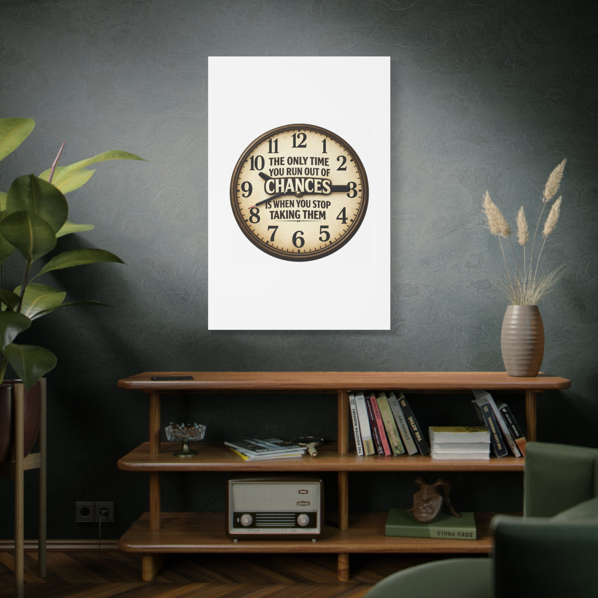 Inspirational Clock Canvas — “The Only Time You Run Out of Chances Is When You Stop Taking Them” Matte Wall Art
