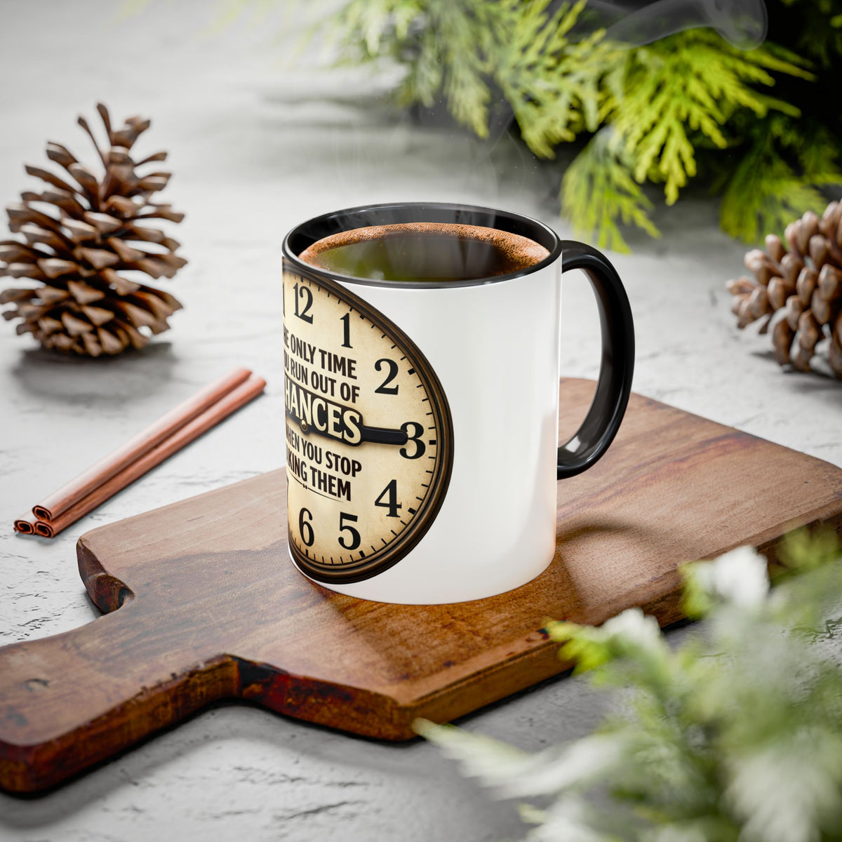 Inspirational Clock Quote Mug - "The Only Time You Run Out of Chances" Ceramic Coffee Cup