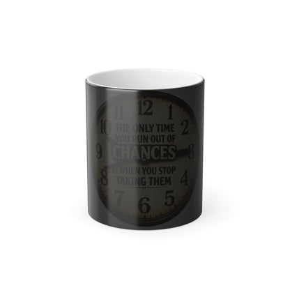 Color-Changing Coffee Mug — Vintage Clock “The Only Time You Run Out of Chances…” — 11oz Motivational Gift