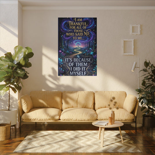 Canvas Wall Art - "Thankful for All of Those Who Said No to Me... It's Because of Them I Did It" Inspirational Motivational Print