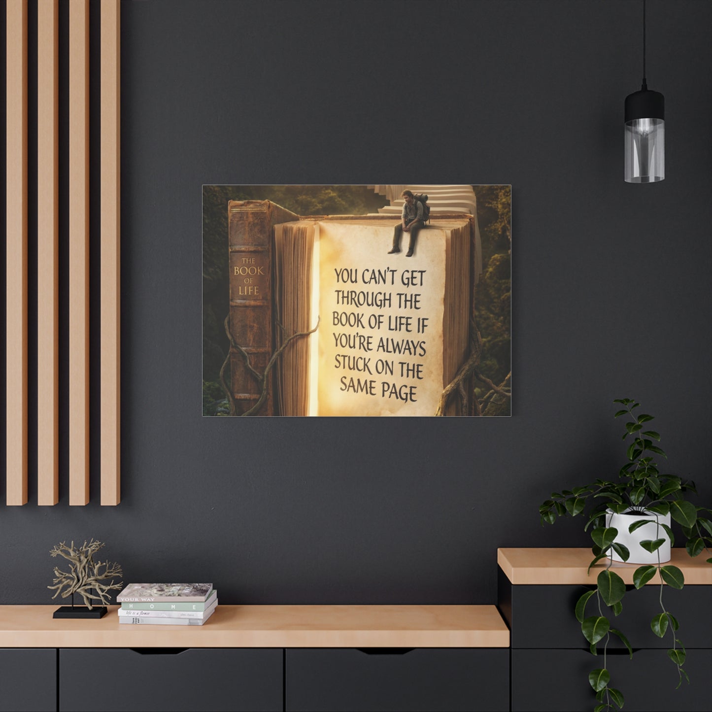 Inspirational Canvas Wall Art — "You Can't Get Through the Book of Life" Quote