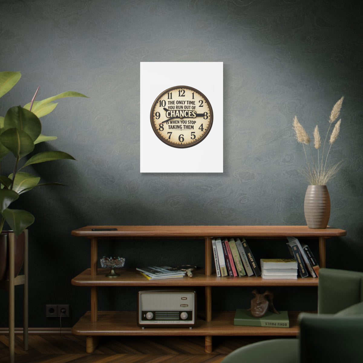 Inspirational Clock Canvas — “The Only Time You Run Out of Chances Is When You Stop Taking Them” Matte Wall Art