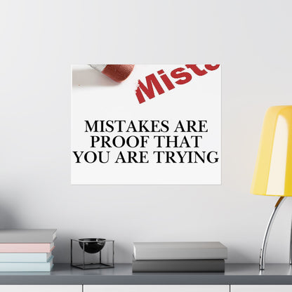 Satin Poster — "Mistakes Are Proof That You Are Trying" Motivational Wall Art (210gsm)