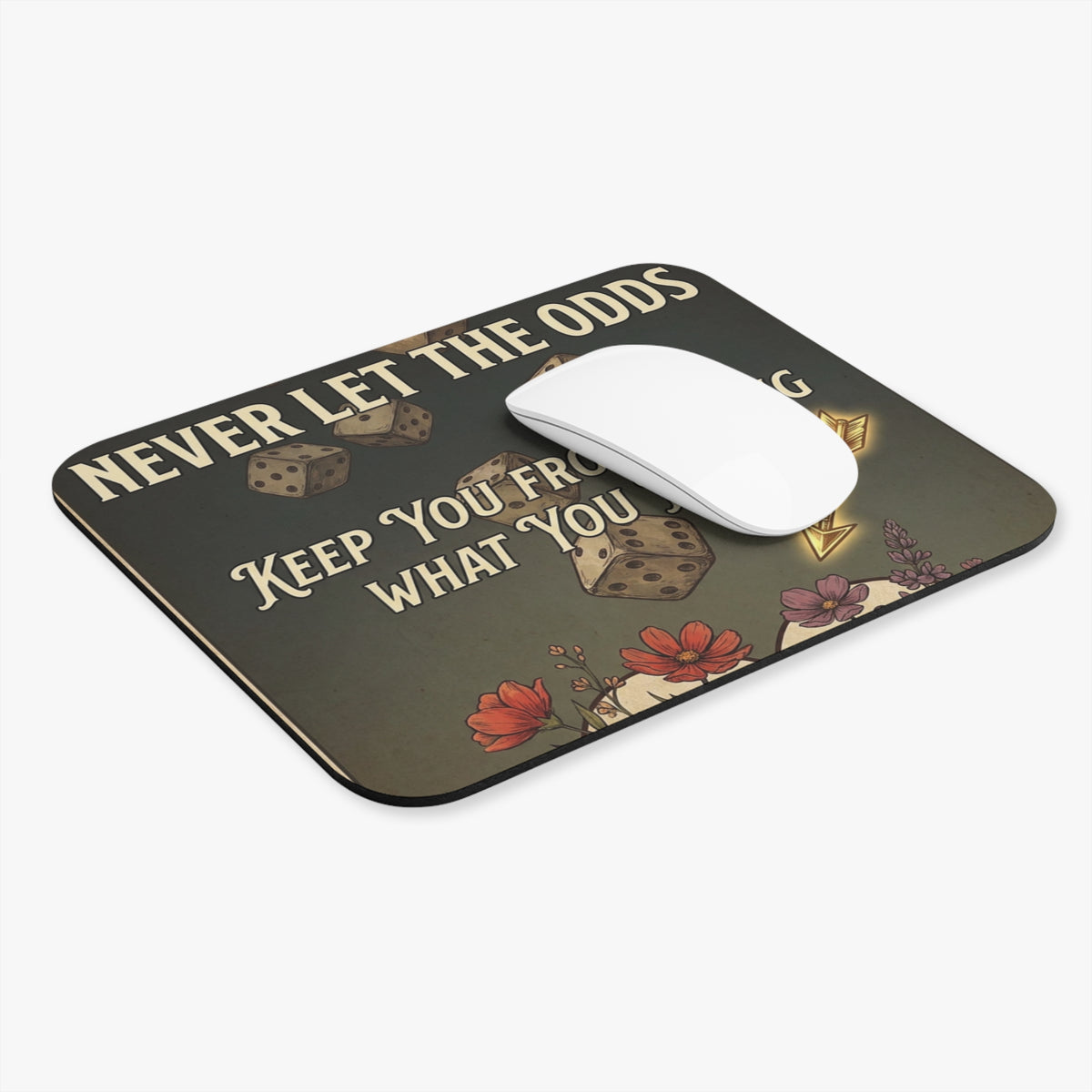 Mouse Pad — "Never Let the Odds" Motivational Dice Desk Mat