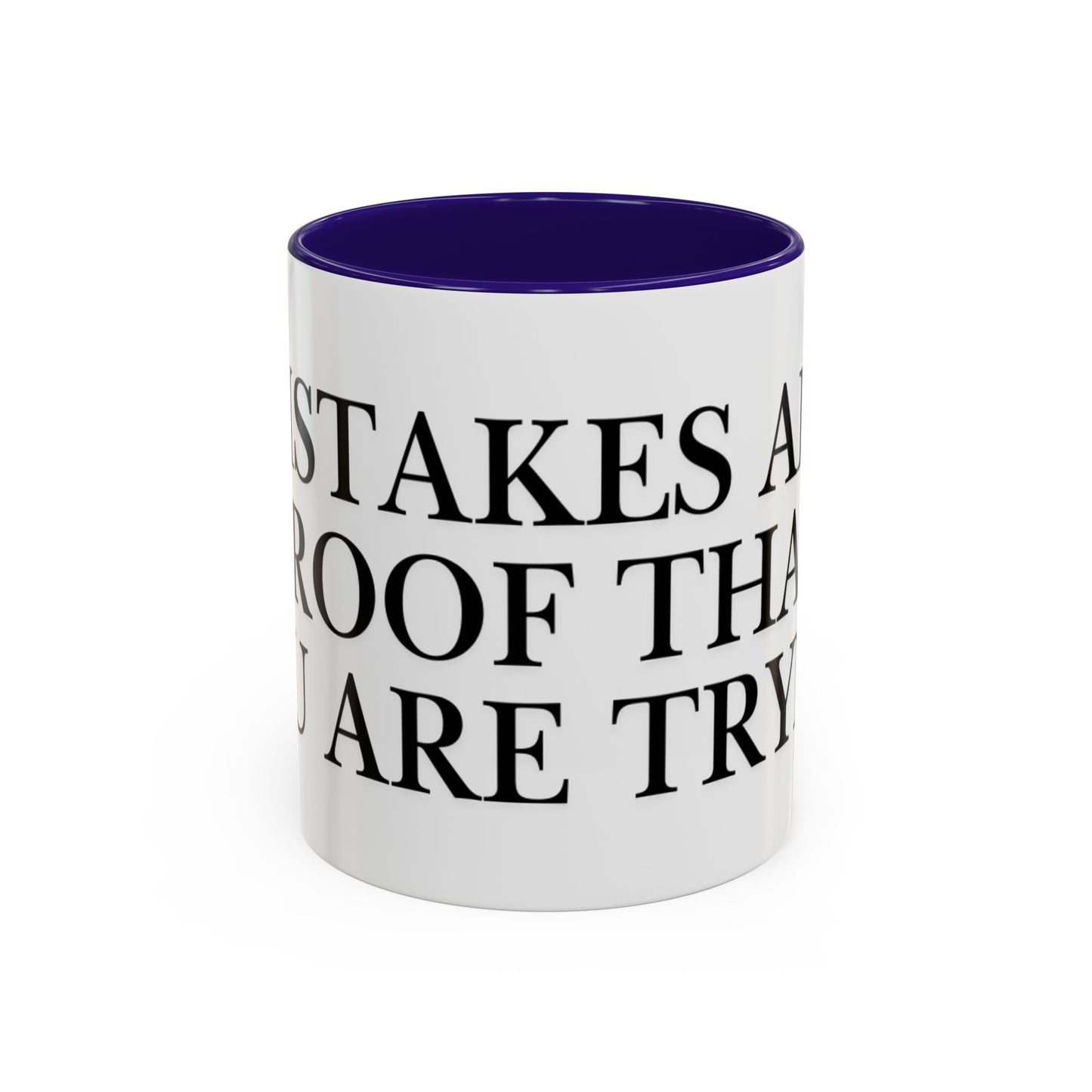 Motivational Coffee Mug — “Mistakes Are Proof That You Are Trying” (11oz, 15oz)
