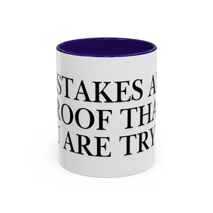 Motivational Coffee Mug — “Mistakes Are Proof That You Are Trying” (11oz, 15oz)