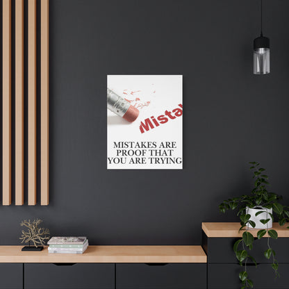 Mistakes Are Proof That You Are Trying — Matte Stretched Canvas Wall Art (Vertical)
