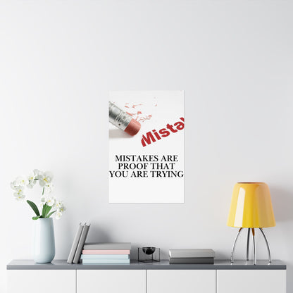 Inspirational Poster — “Mistakes Are Proof That You Are Trying” Satin Print