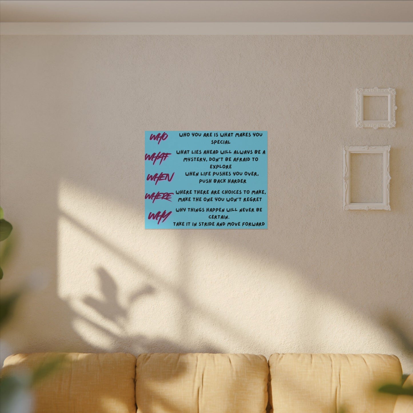 Matte Canvas Wall Art — Motivational 'Who What When Where Why' Inspirational Quote Print